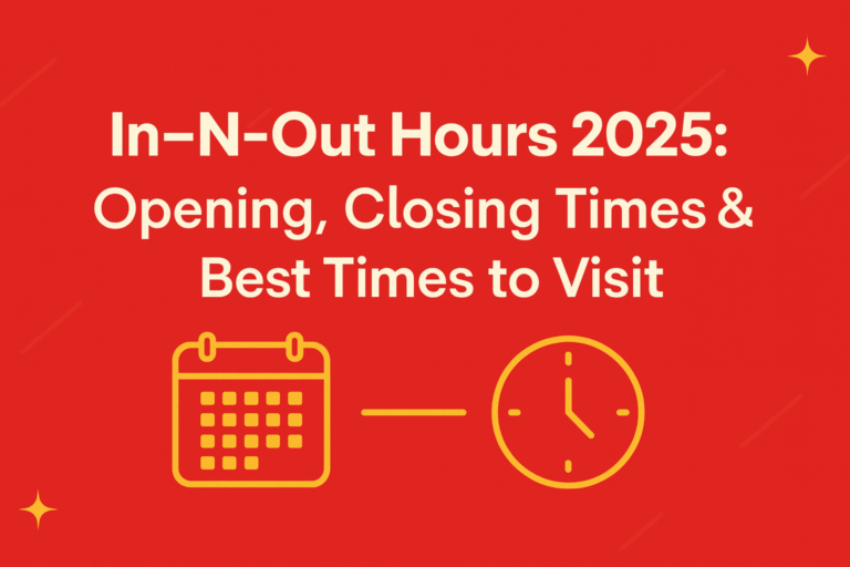 In N Out Hours 2025 Opening Closing Times